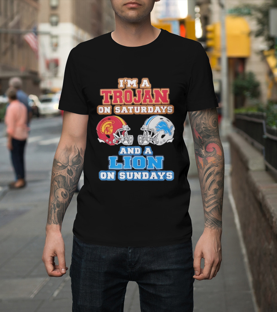 USC Trojan On Saturdays And Detroit Lion On Sundays Football Fan Gear T-Shirt