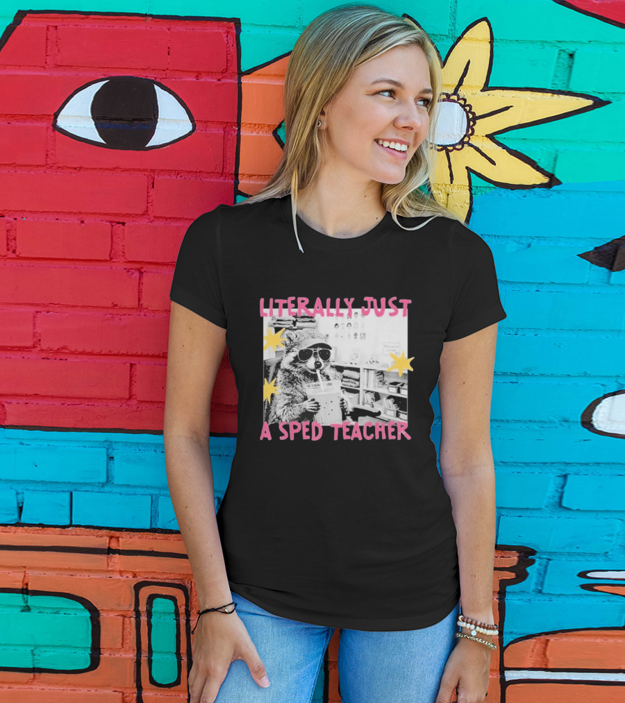 Literally Just A Sped Teacher Raccoon Drinking With Sunglasses And Stars T-Shirt