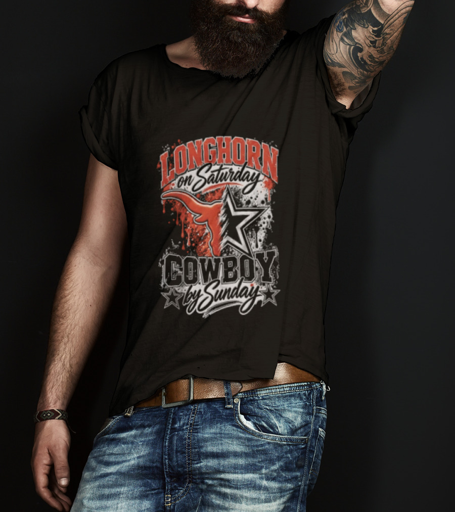 Longhorn On Saturday Cowboy By Sunday Texas Football Fan Gear T-Shirt