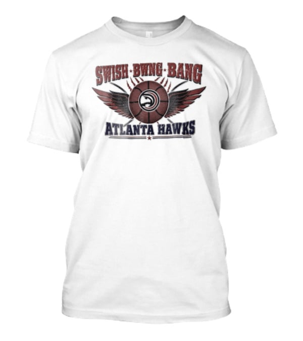 Atlanta Hawks Swish Bwng Bang Distressed Winged Basketball T-Shirt