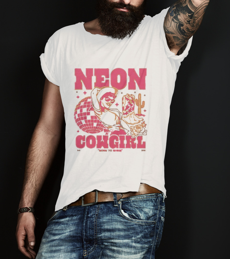 Dan + Shay Neon Cowgirl Born To Shine Western Themed Style Cactus And Rodeo T-Shirt
