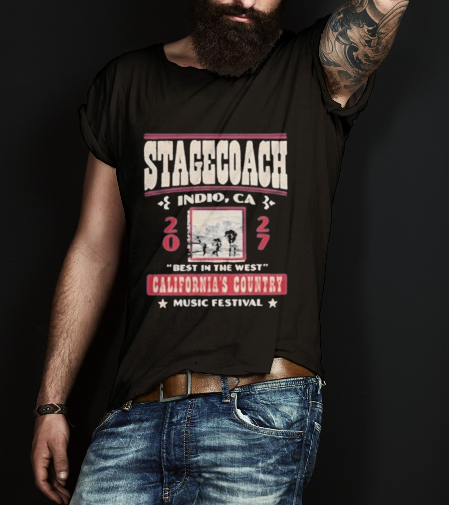 Stagecoach Indio CA 2027 Best In The West California's Country Music Festival T-Shirt
