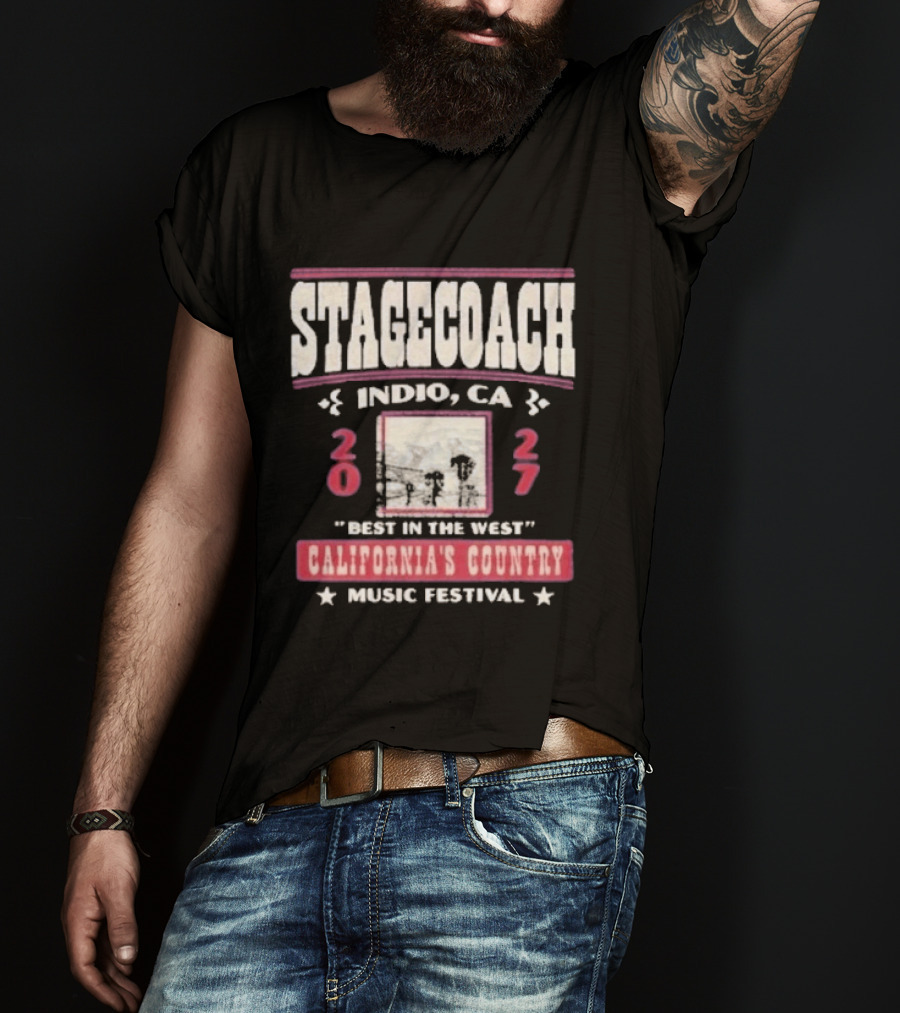 Stagecoach 2027 Indio CA Best In The West California's Country Music Festival T-Shirt