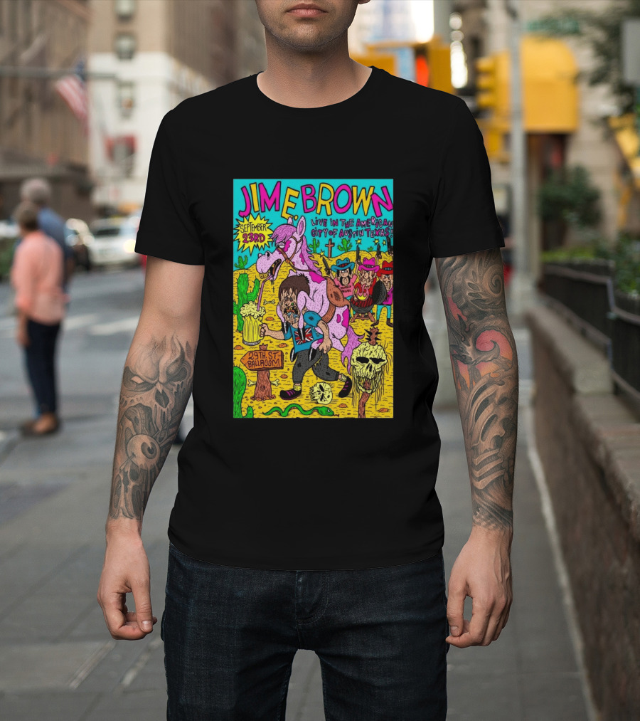 Jim E. Brown Live In Austin Texas September 23rd 29th St Ballroom Cowboy Skeleton T-Shirt