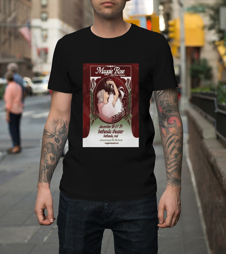 Maggie Rose Half Moon Christmas December 18 19 2026 Bethesda Theater MD With Special Guests The Hip Abcdef T-Shirt