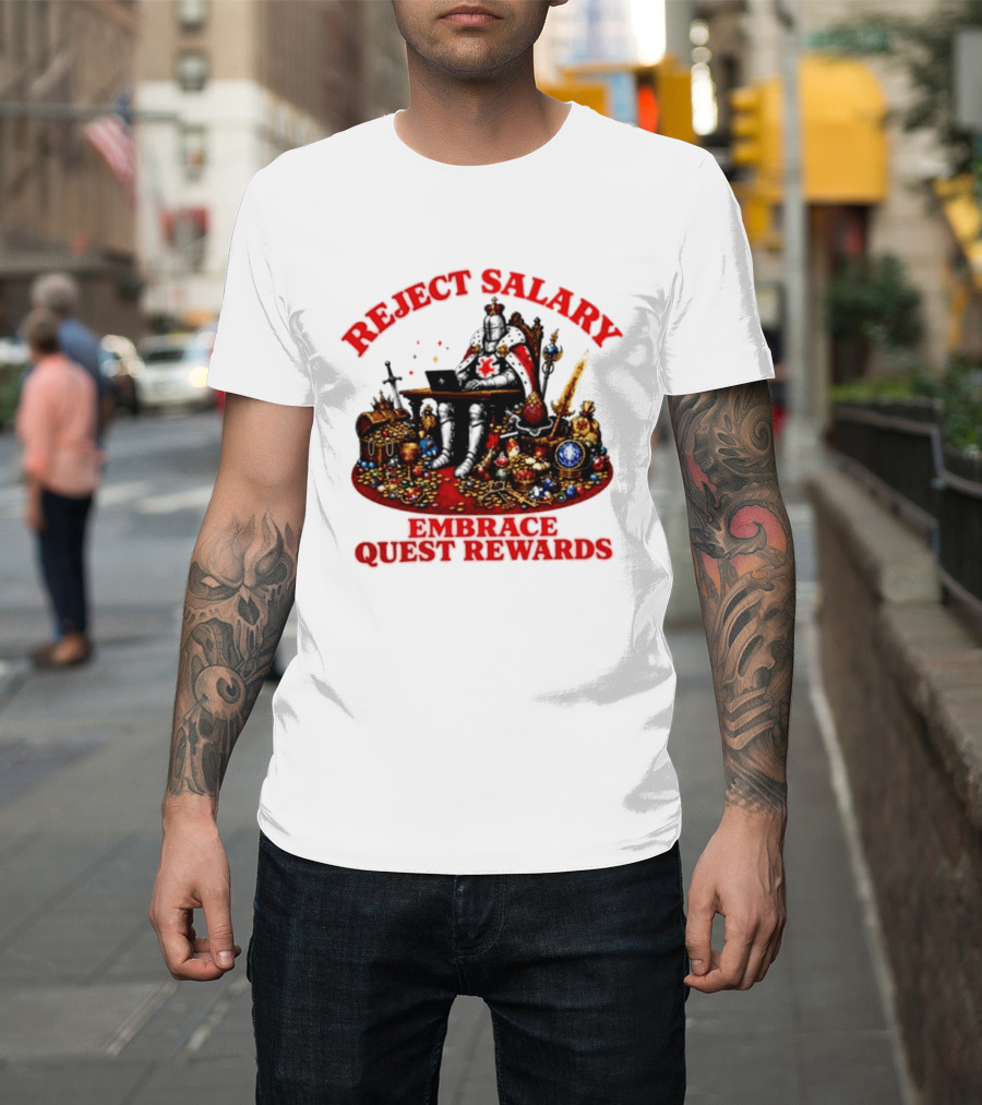 Reject Salary Embrace Quest Rewards Knight Laptop Treasure Adventure T-Shirt