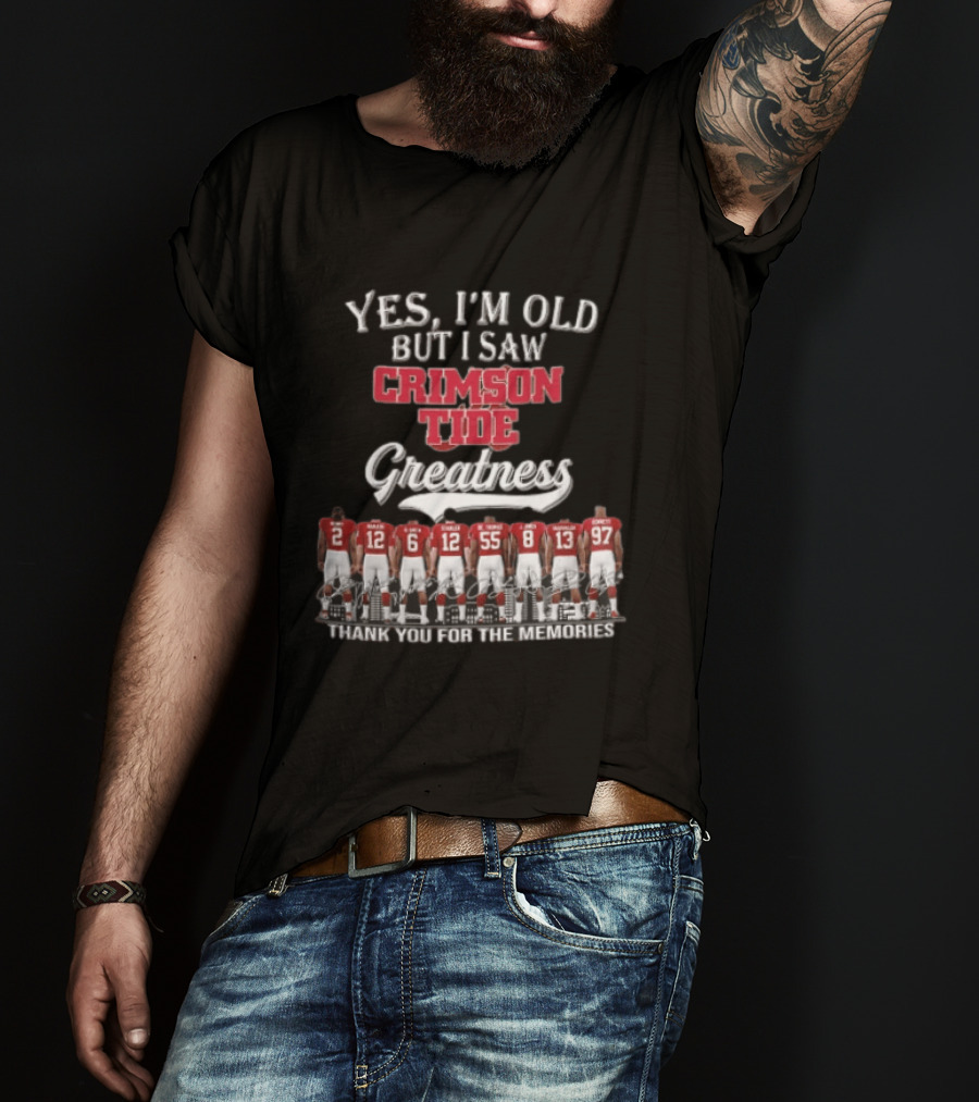 Yes I'm Old But I Saw Crimson Tide Greatness Thank You For The Memories Back View Football Roster T-Shirt