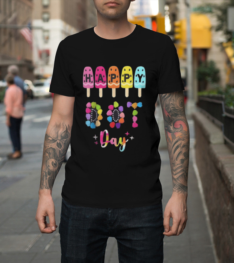 Happy Dot Day Popsicle Colorful Celebration T-Shirt