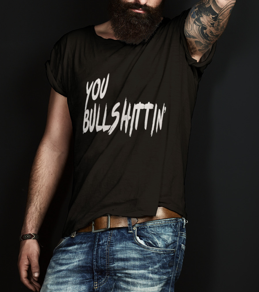 Calvin And Ellengton Shop You Bullshittin Hat T-Shirt