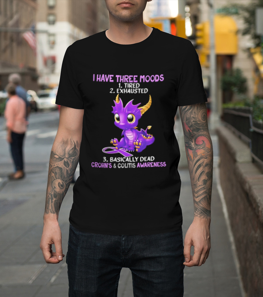 I Have Three Moods Tired Exhausted Basically Dead Crohns Colitis Awareness Purple Dragon Cartoon T-Shirt