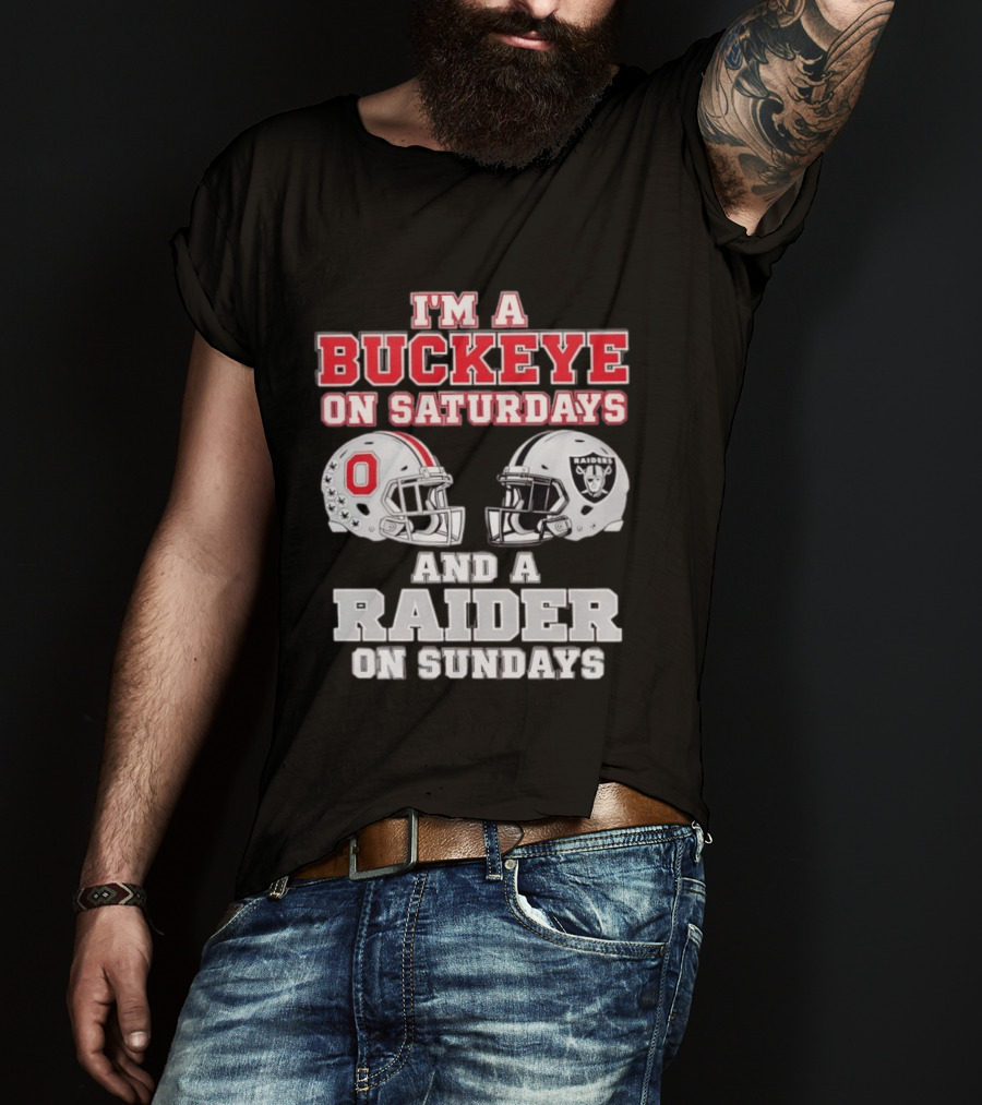 I'm A Buckeye On Saturdays And A Raider On Sundays Football Helmets T-Shirt