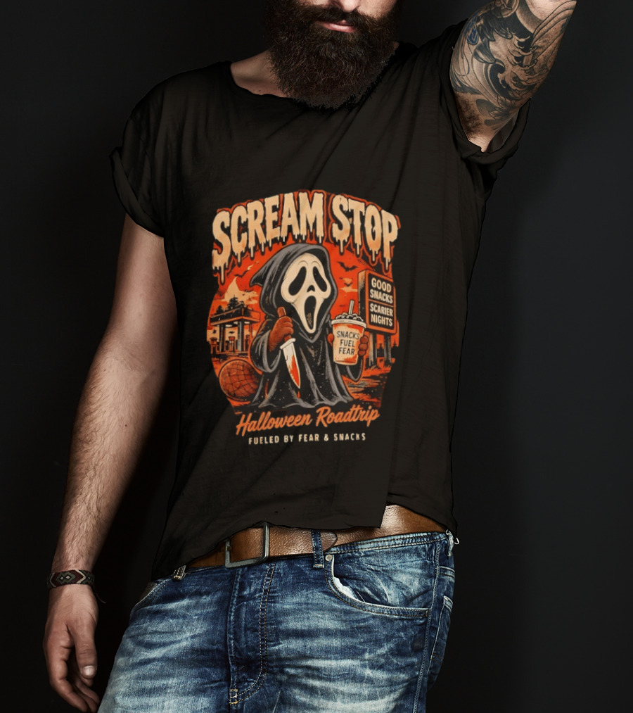 Scream Stop Halloween Roadtrip Snacks Fueled By Fear Good Snacks Scarier Nights T-Shirt