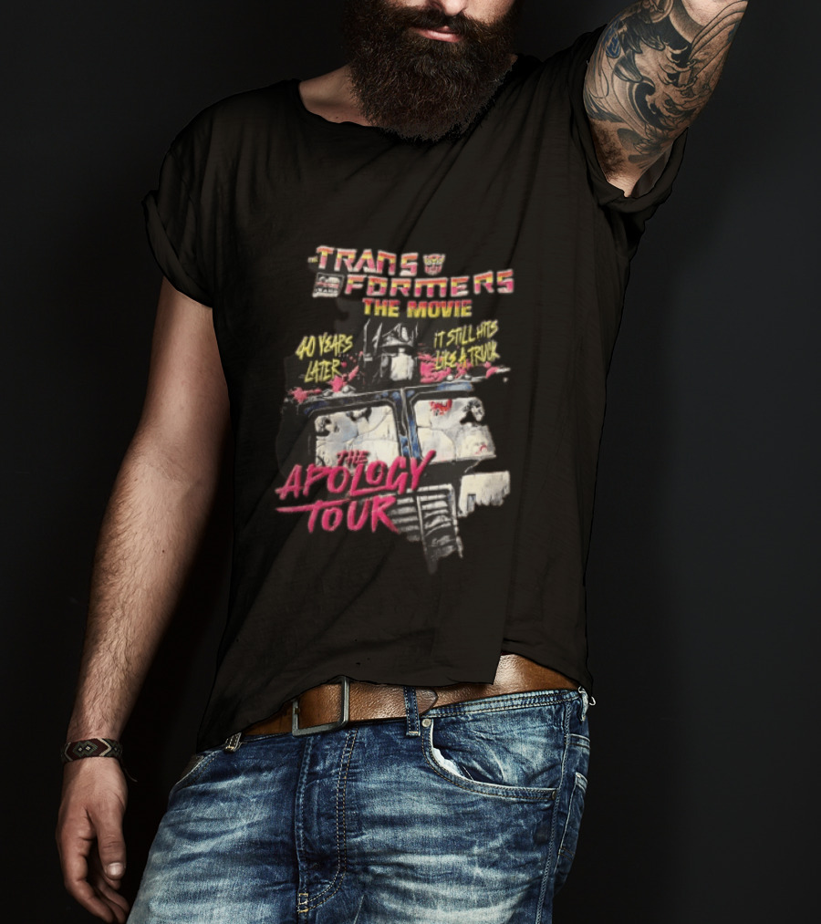 Transformers The Movie 40 Years Later It Still Hits Like A Truck The Apology Tour Optimus Prime T-Shirt