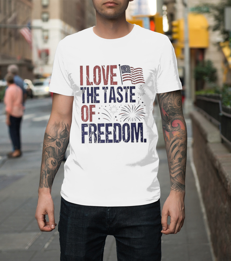 Patriotic I Love The Taste Of Freedom American Flag Fireworks Celebration T-Shirt