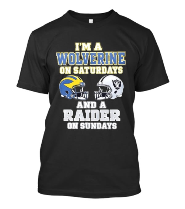 I'm A Wolverine On Saturdays And A Raider On Sundays Football Helmet Fan Gear T-Shirt