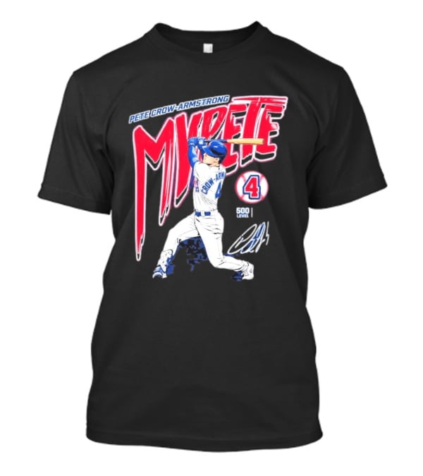 Pete Crow Armstrong My Pete 500 Level 4 Baseball T-Shirt