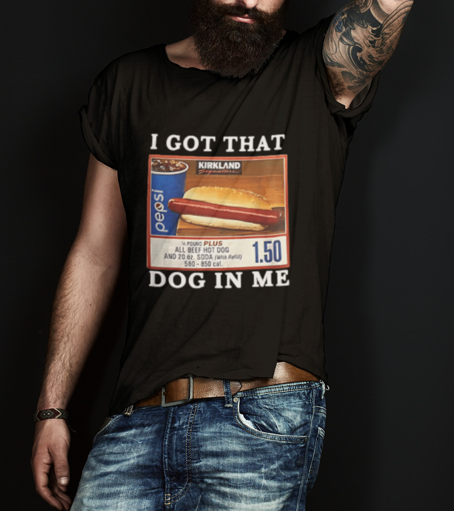 Kirkland Signature Pepsi Hot Dog I Got That Dog In Me 1.50 Menu T-Shirt