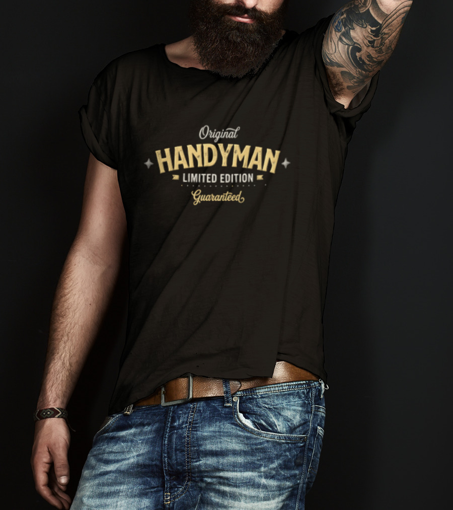 Original Handyman Limited Edition Guaranteed T-Shirt