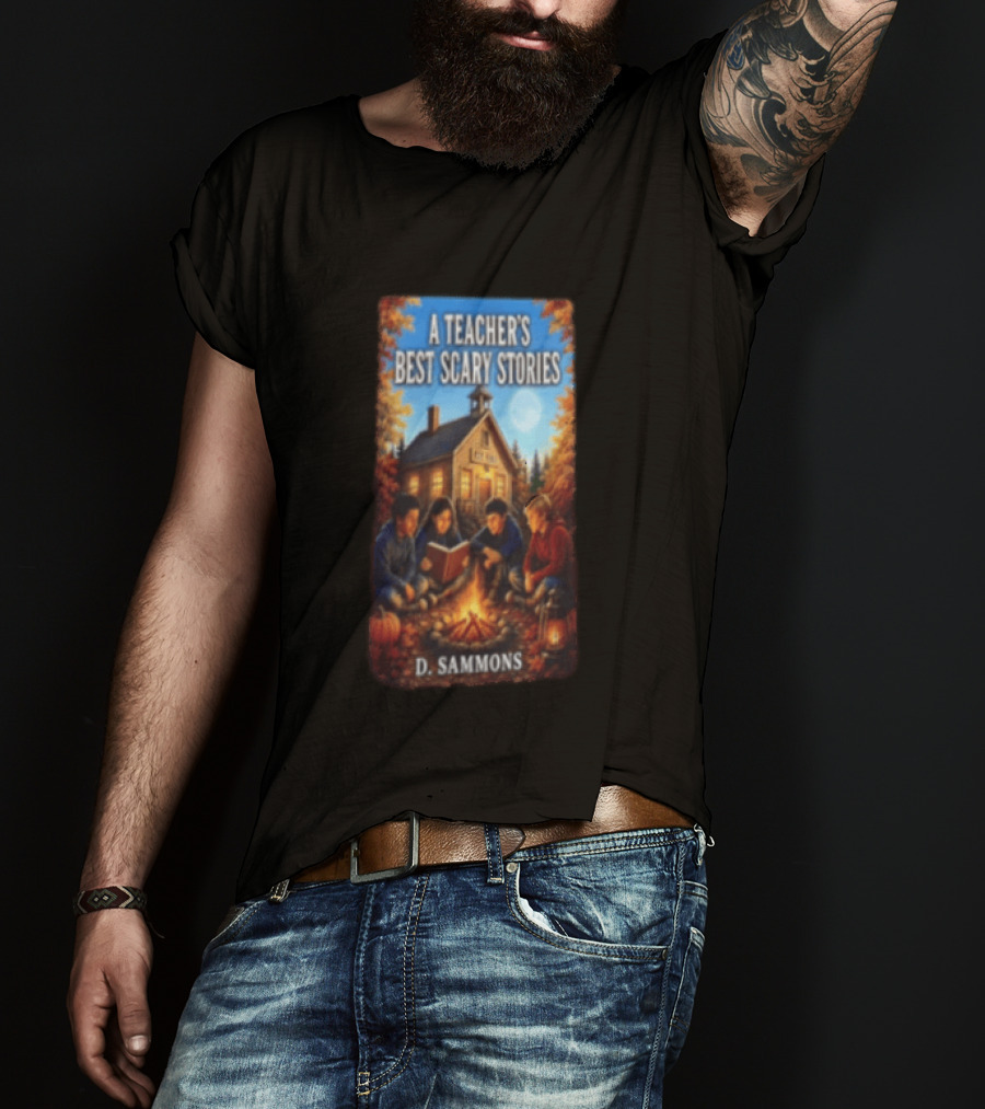 A Teacher's Best Scary Stories Children Reading By Campfire D. Sammons T-Shirt