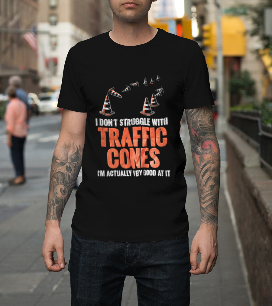 Flying Orange Pylons I Don't Struggle With Traffic Cones Distressed T-Shirt