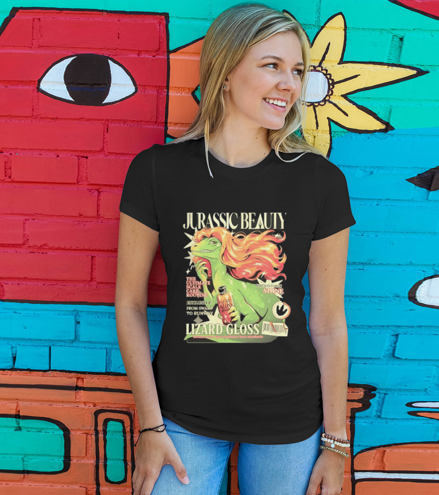 Jurassic Beauty Lizard Gloss Prehistoric Shine Apex Predator Standards Ultimate Scale Care Routine T-Shirt