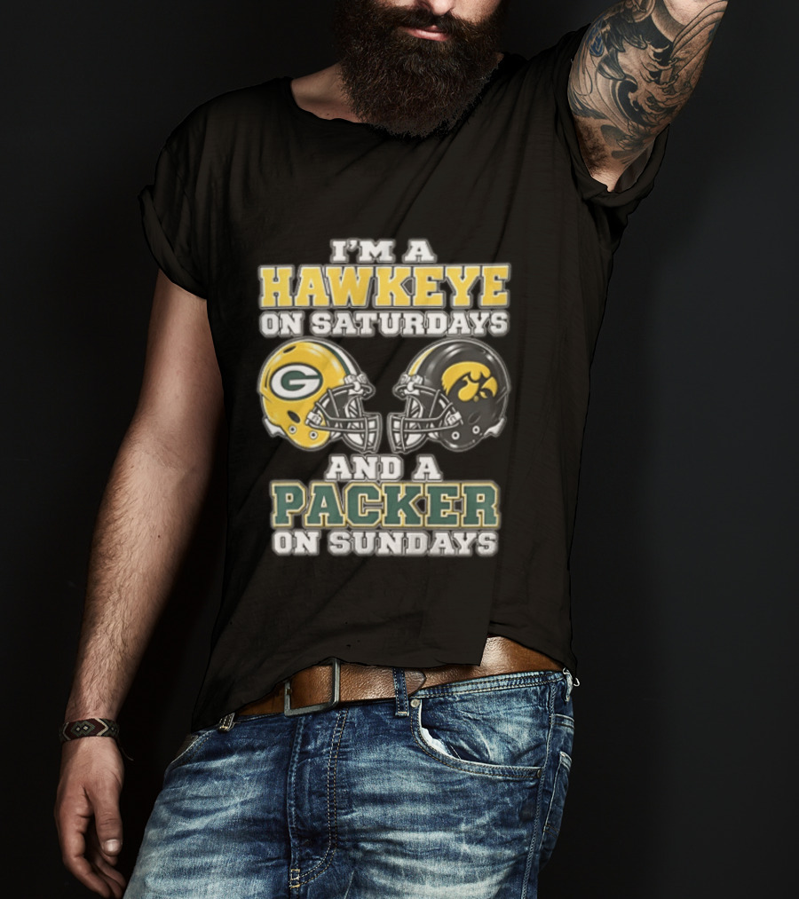 I’m A Hawkeye On Saturdays And A Packer On Sundays Green Bay Packers T-Shirt
