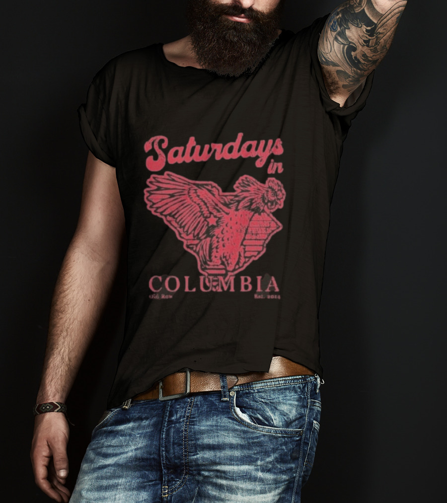 Saturdays In Columbia South Carolina Gamecocks T-Shirt