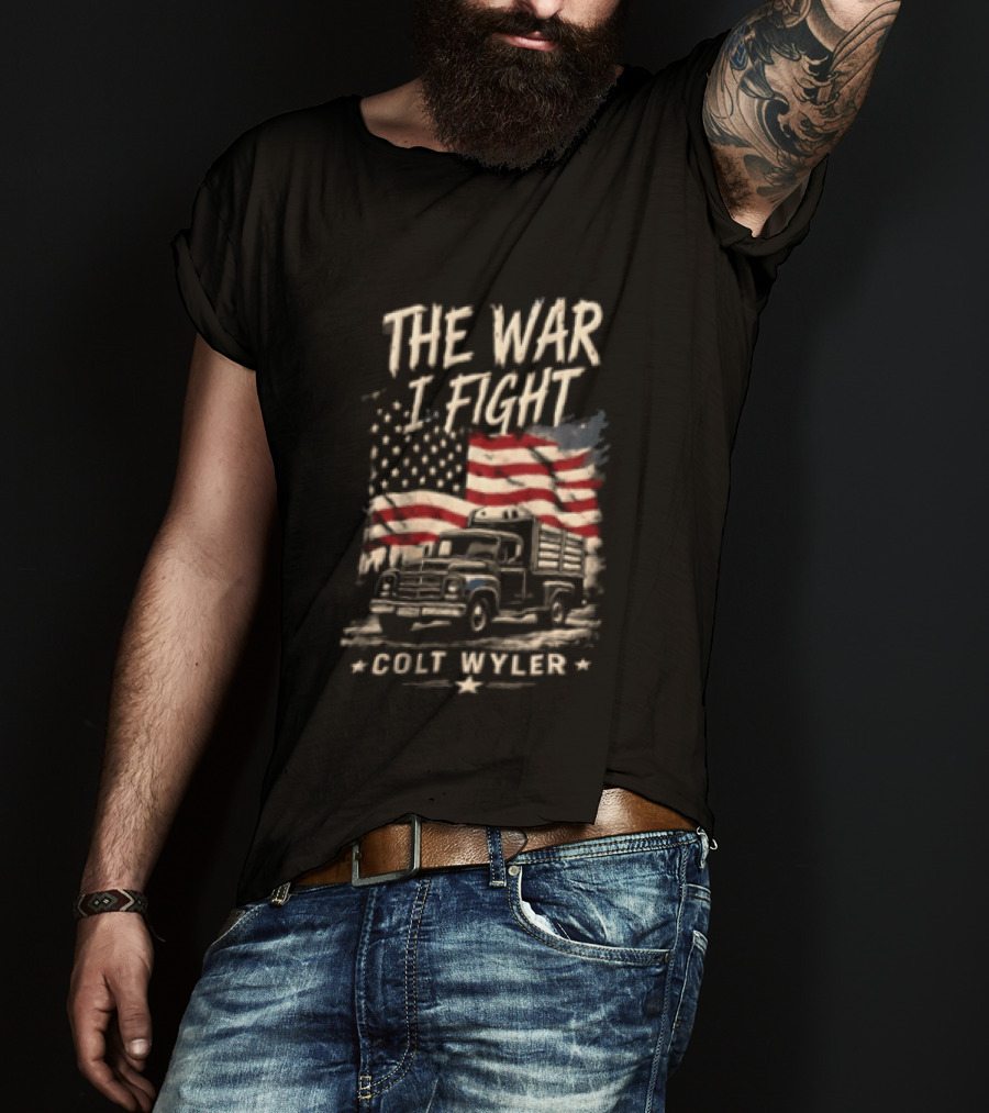 The War I Fight Colt Wyler USA Flag Pickup Truck T-Shirt