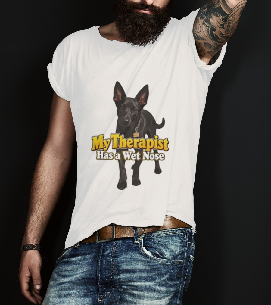 My Therapist Has A Wet Nose Dog Lover Pet Owner Black Dog T-Shirt