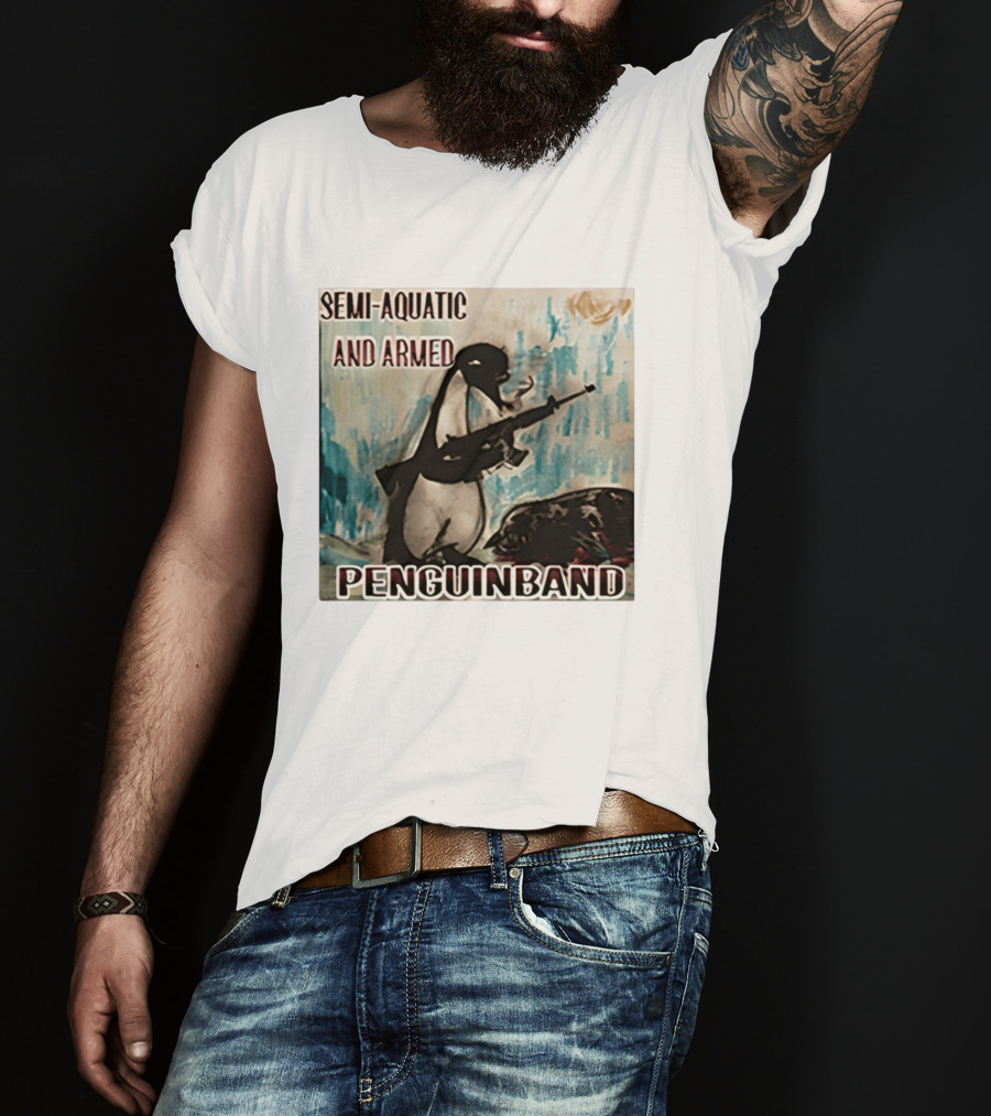 Semi Aquatic And Armed Penguin Band With Rifle T-Shirt