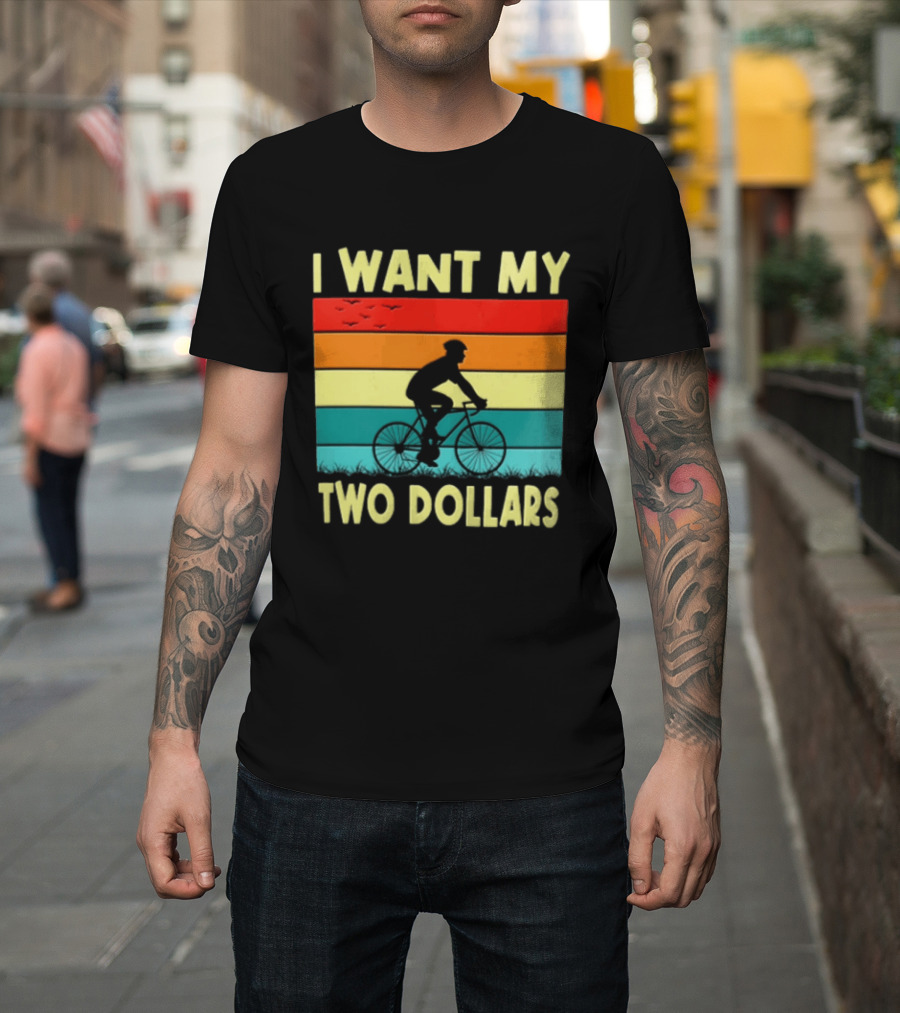 I Want My Two Dollars Sunset Cyclist T-Shirt