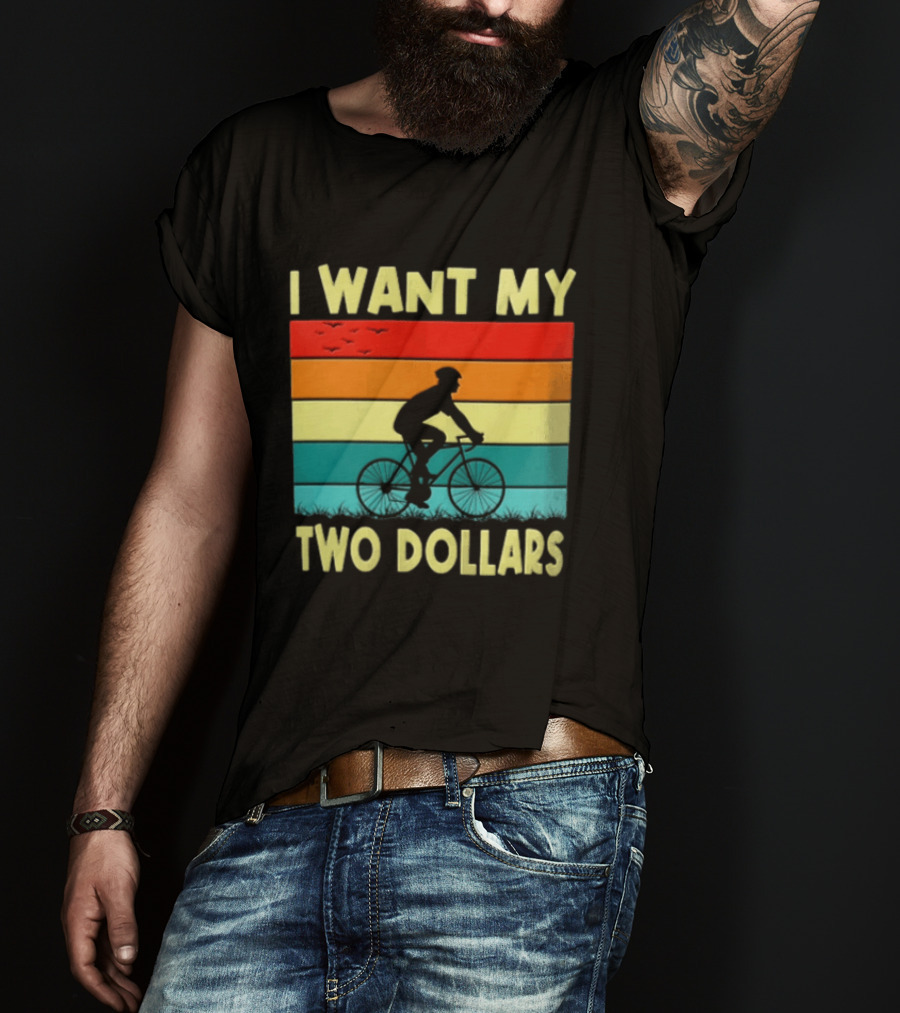 I Want My Two Dollars Sunset Cyclist T-Shirt