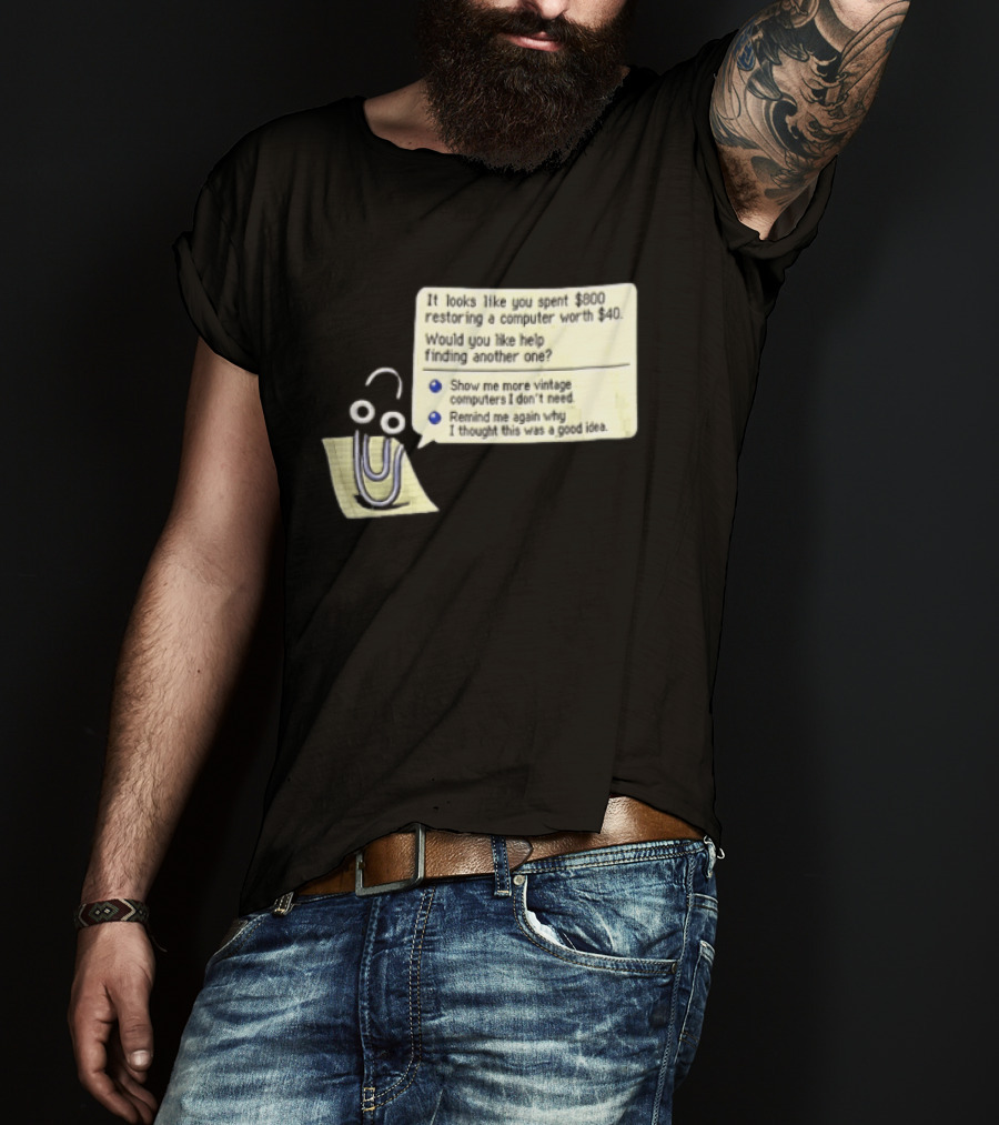 Microsoft It Looks Like You Spent 800 Restoring A Computer Worth 40 T-Shirt
