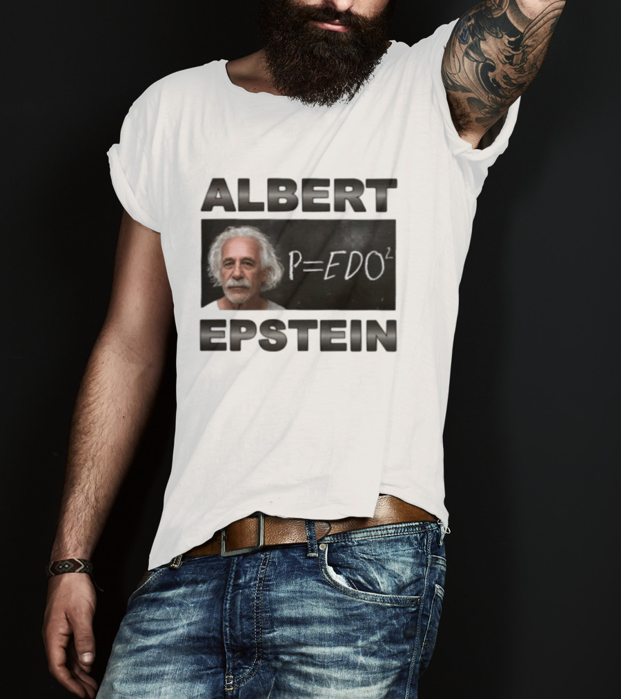 ALBERT EPSTEIN P=EDO² Equation Meme T-Shirt