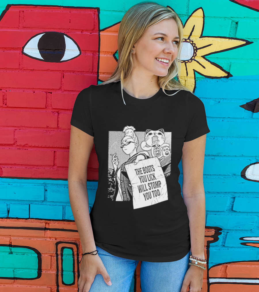 The Boots Your Lick Will Stomp You Too Anime T-Shirt