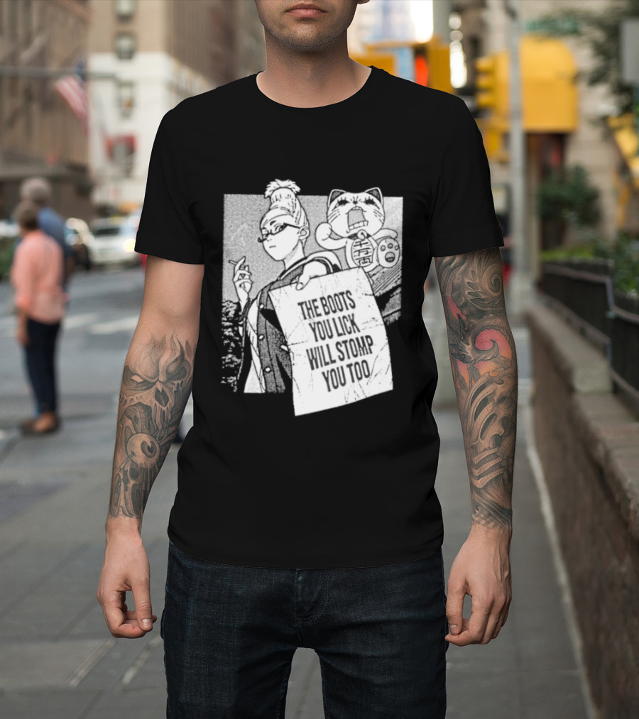 The Boots Your Lick Will Stomp You Too Anime T-Shirt