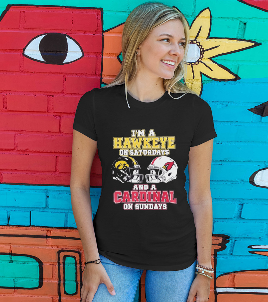I'm A Hawkeye On Saturdays And A Cardinal On Sundays College Football NFL Fan Gear T-Shirt