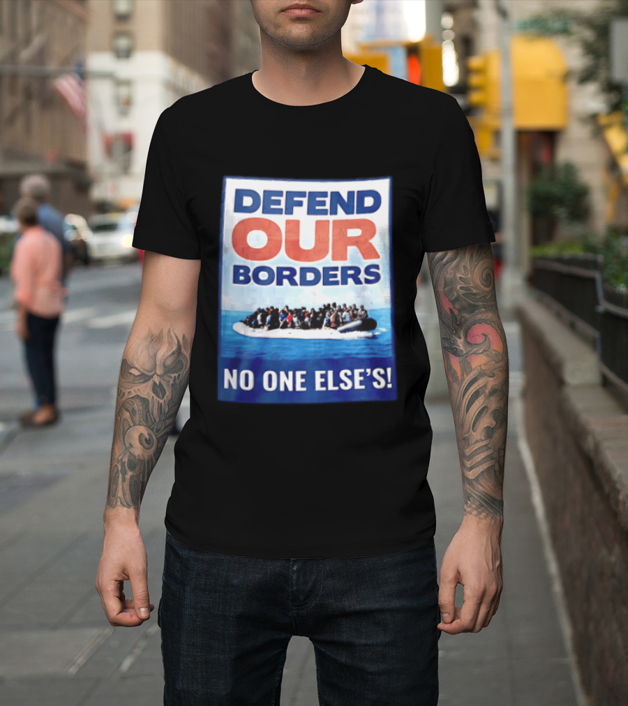 Defend Our Borders No One Else's Inflatable Boat Ocean T-Shirt