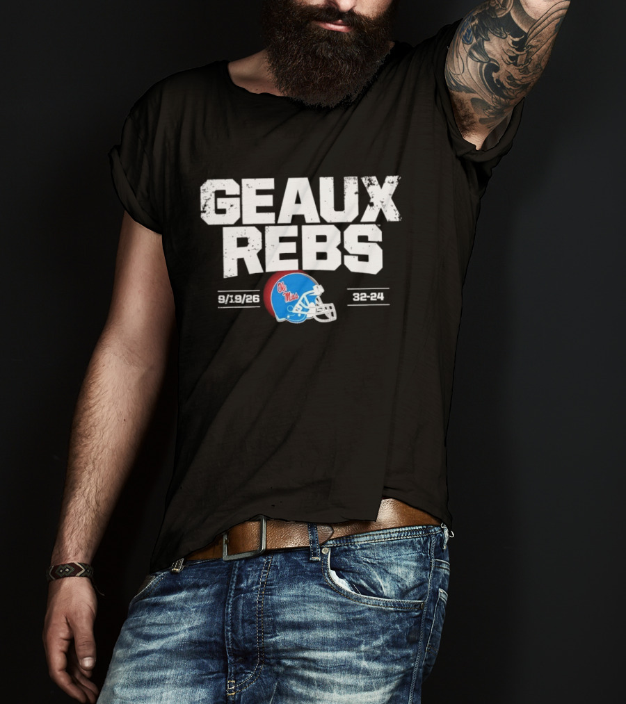 Geaux Rebs Ole Miss Rebels Football Helmet 31 28 32 31 T-Shirt