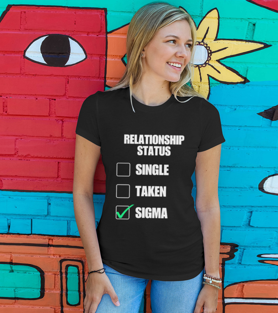 Relationship Status Single Taken Sigma Checklist T-Shirt