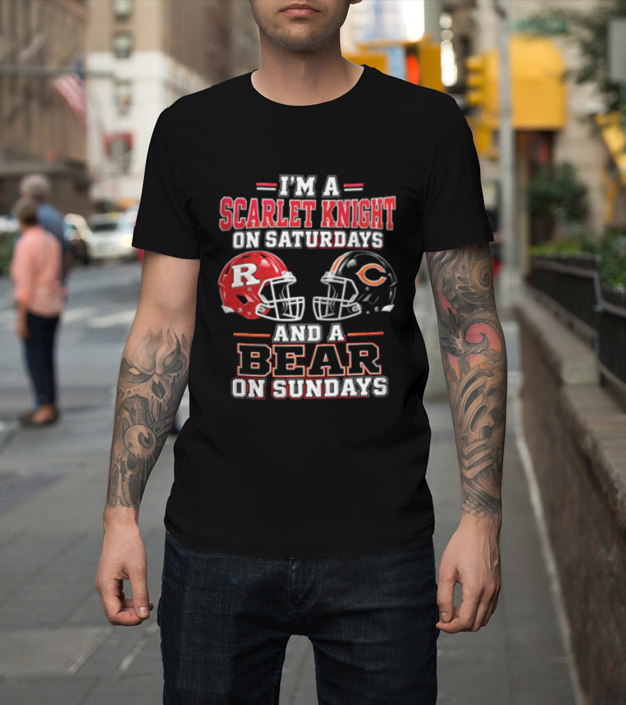 I'm A Scarlet Knight On Saturdays And A Bear On Sundays T-Shirt