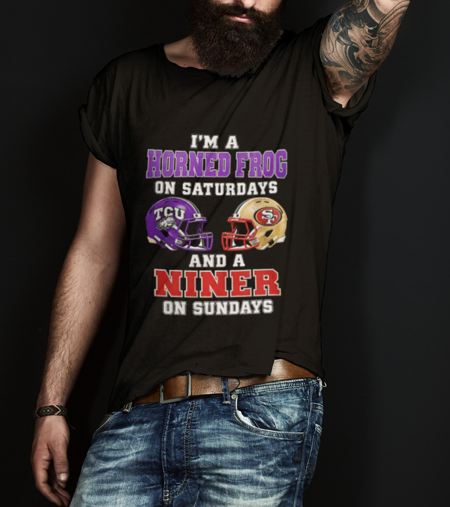 Horned Frog On Saturdays Niner On Sundays TCU Vs 49ers Helmets T-Shirt
