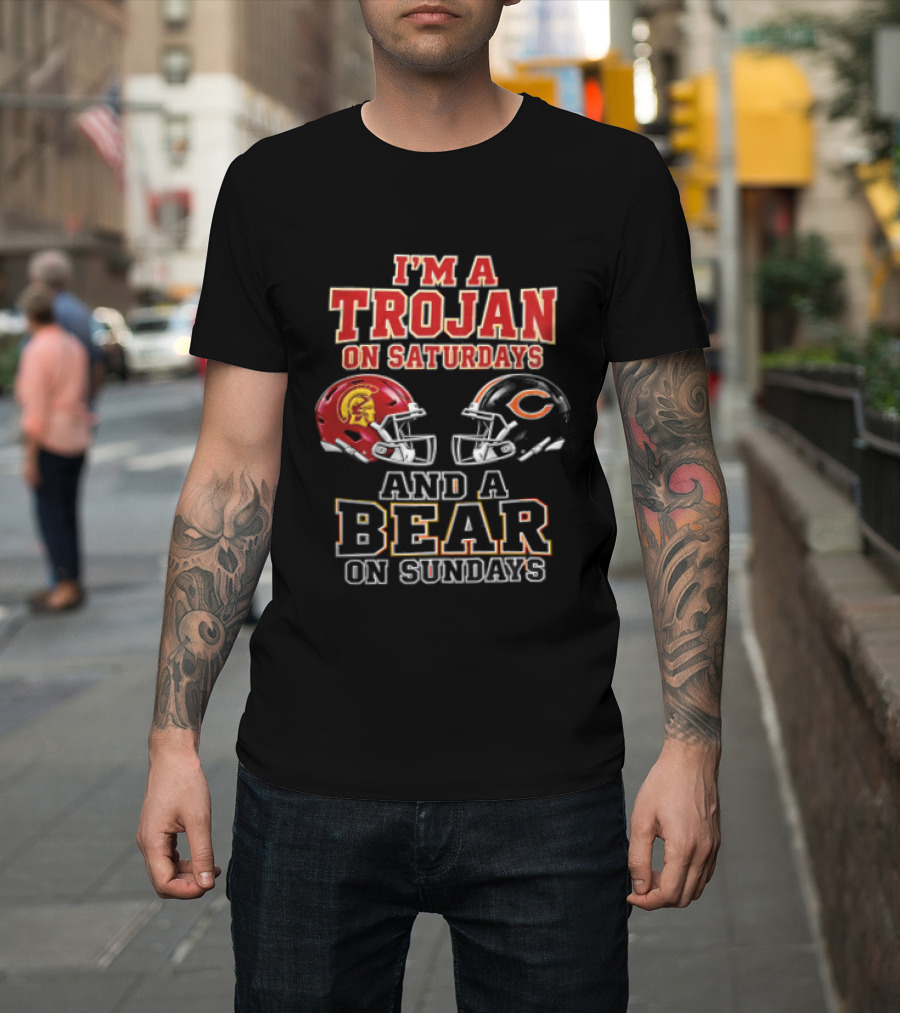 I'm A Trojan On Saturdays And A Bear On Sundays USC Trojans Chicago Bears Helmets T-Shirt