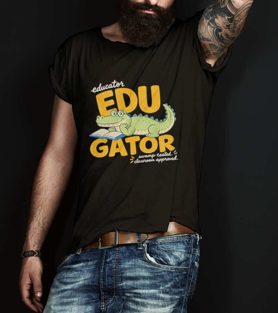 Educator Edugator Swamp Tested Classroom Approved Book Reading Alligator T-Shirt