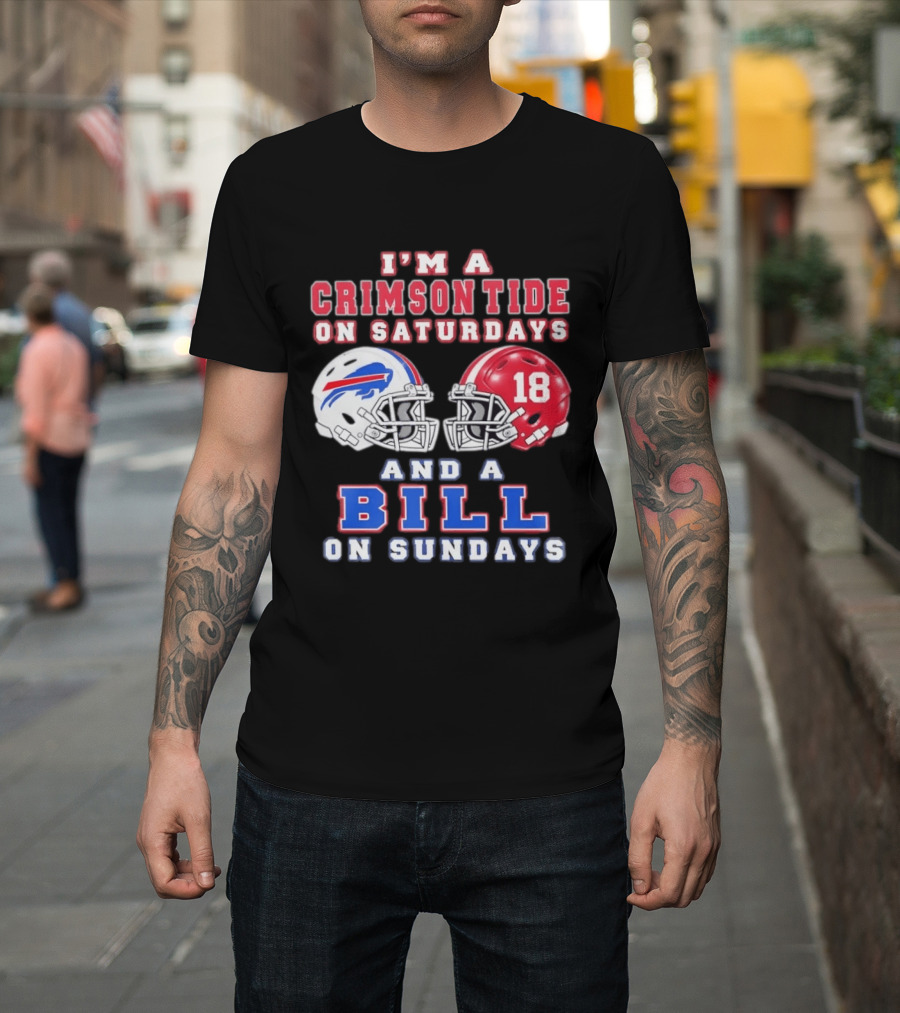 I'm A Crimson Tide On Saturdays And A Bill On Sundays Football Helmets T-Shirt