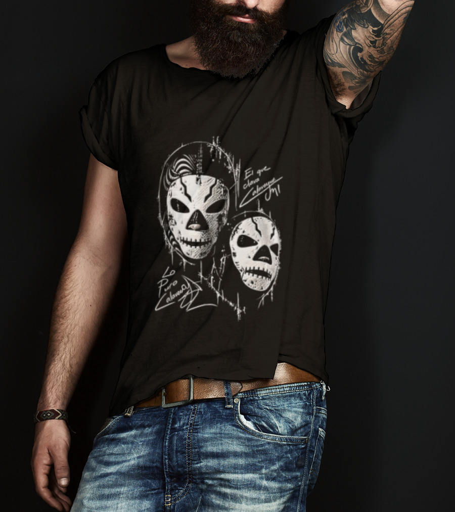 El Que Clava Calavera Mi Lo Puro Calavera Lucha Libre Skull Masks T-Shirt
