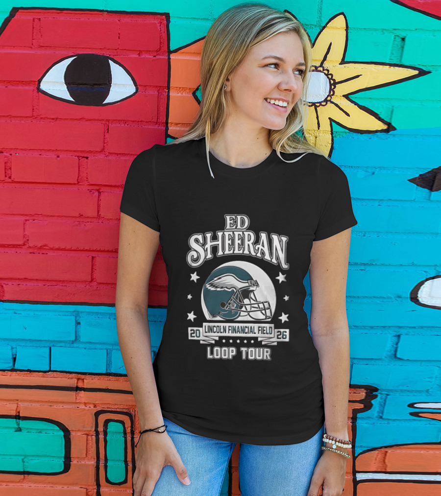 Ed Sheeran Philadelphia Eagles Lincoln Financial Field Loop Tour 2026 T-Shirt