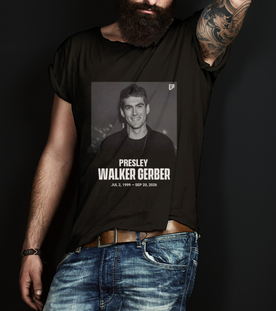 RIP Presley Walker Gerber Jul 2 1999 Sep 20 2026 T-Shirt
