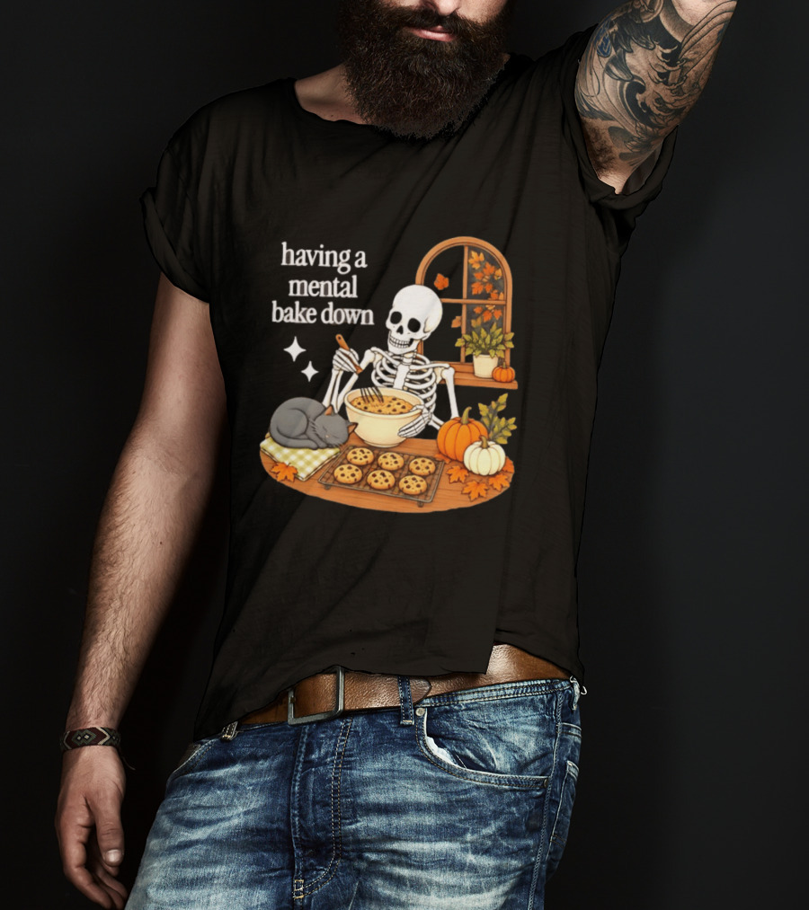 Having A Mental Bake Down Skeleton Baking With Cat And Pumpkins T-Shirt