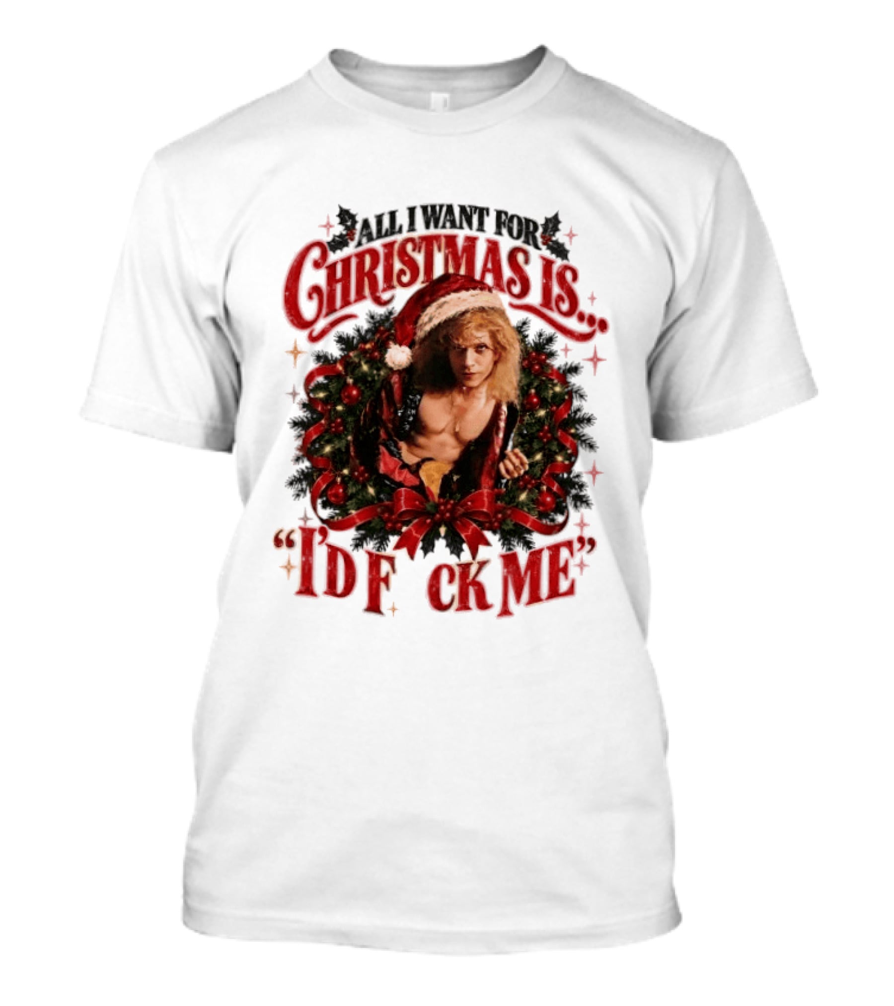 All I Want For Christmas Is I'd Fck Me Santa Hat Wreath Bow T-Shirt